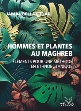 Hommes et plantes au Maghreb