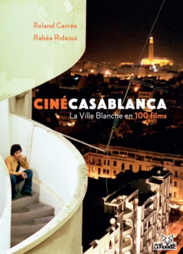 CinéCasablanca, la Ville...