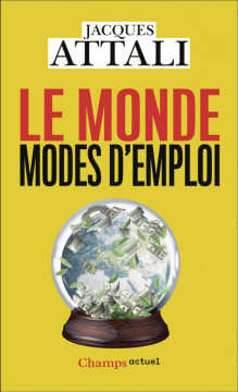 Le monde, modes d'emploi -...