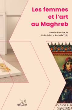 Les femmes et l'art au Maghreb