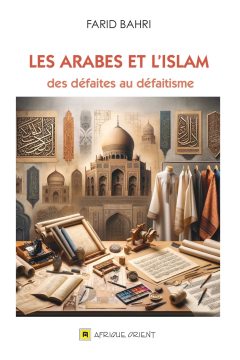 Les Arabes et l'Islam. Des...