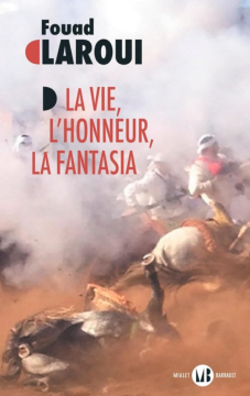 La Vie, l'honneur, la fantasia
